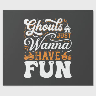 Halloween-spoken Just Wanna Have Fun Design_1 Cadeaupapier