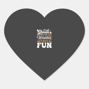 Halloween-spoken Just Wanna Have Fun Design_1 Hart Sticker