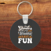 Halloween-spoken Just Wanna Have Fun Design_1 Sleutelhanger (Voorkant)