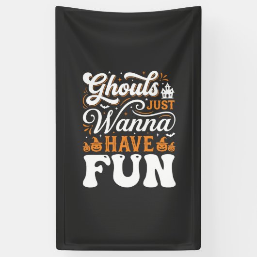 Halloween-spoken Just Wanna Have Fun Design_1 Spandoek (Verticaal)
