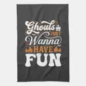 Halloween-spoken Just Wanna Have Fun Design_1 Theedoek (Verticaal)