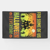 Halloween Spukhuis Voor Sommigen Van Ons Spandoek (Horizontaal)