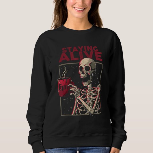 Halloween Staying Alive Skeleton Drink Coffee Skel Trui (Voorkant)