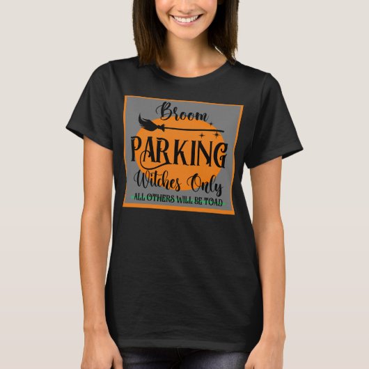 Halloween T-Shirt van alleen vrouwen die parkeren (Voorkant)