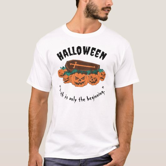 Halloween T-shirts: "Als je sterft, blijf dan dood T-shirt (Voorkant)