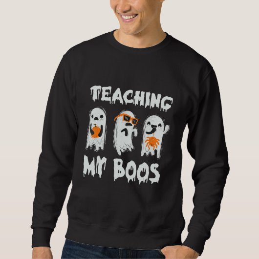 Halloween Teacher Halloween Day Teaching My Boos Trui (Voorkant)
