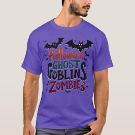 Halloween Tekst - Ghost Goblins en Zombies T-shirt