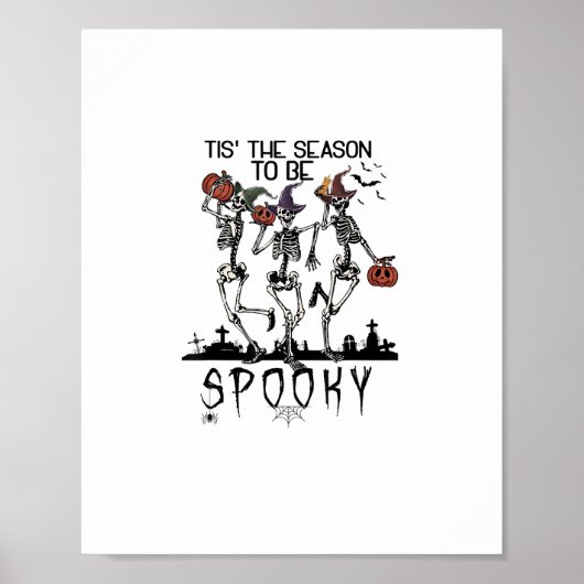 Halloween Tis The Season To Spooky Dancing Skeleto Poster (Voorkant)