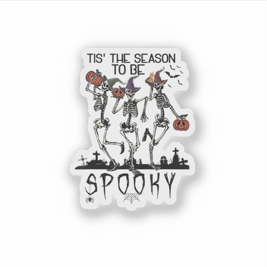 Halloween Tis The Season To Spooky Dancing Skeleto Sticker (Voorkant)