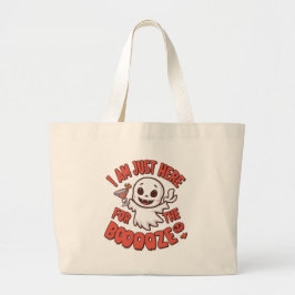 Halloween Tote Bag- "I am just here for the boooze Grote Tote Bag