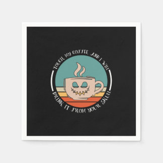 Halloween Touch My Coffee And I Will Drink Xmas Servet