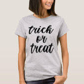 Halloween Trick or treat Funny Quote T-shirt (Voorkant)
