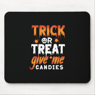 Halloween Trick or treat Geef me Snoepjes Muismat