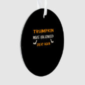 Halloween Trumpkin Grappig Maak Halloween weer gew Ornament (voorkant)