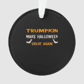 Halloween Trumpkin Grappig Maak Halloween weer gew Ornament (voorkant)