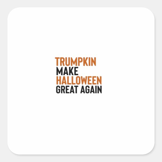 Halloween Trumpkin - Maak Halloween weer geweldig  Vierkante Sticker (Voorkant)