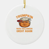 Halloween Trumpkin – Spooky Parodie Quote voor Hal Keramisch Ornament (Voorkant)