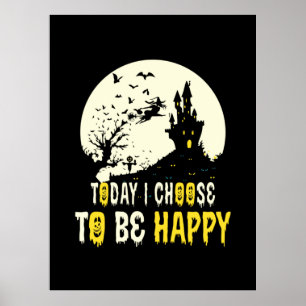 Halloween vandaag verkies ik gelukkig te zijn poster