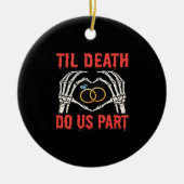 Halloween Verloving tot de dood ons deel doet Keramisch Ornament (Voorkant)