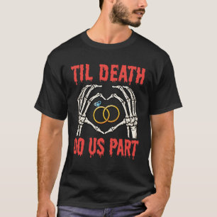 Halloween Verloving tot de dood ons deel doet T-shirt