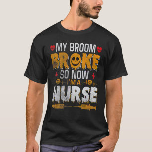 Halloween Verpleegster Heks Plezier Mijn Bezem Bra T-shirt