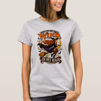 Halloween Vliegende Heks Wind in Mijn Haar T-Shirt
