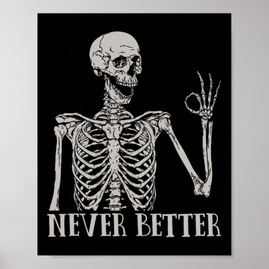 Halloween voor vrouwen Nooit Beter Skelet Fun SKU Poster (Voorkant)