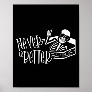 Halloween voor vrouwen Nooit Beter Skelet Grappig  Poster