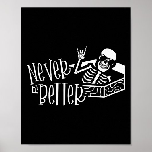 Halloween voor vrouwen Nooit Beter Skelet Grappig  Poster (Voorkant)