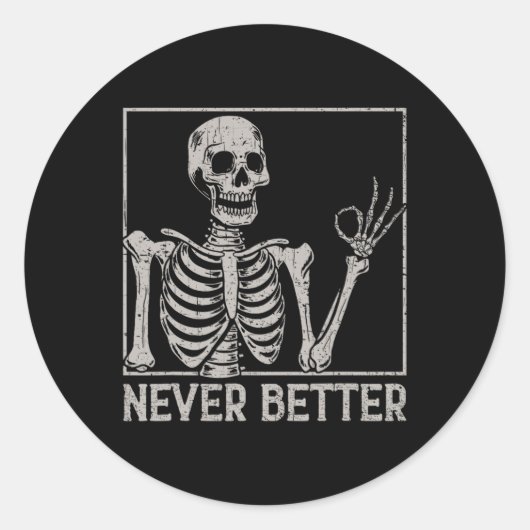 Halloween voor vrouwen Nooit Beter Skelet Grappig  Ronde Sticker (Voorkant)