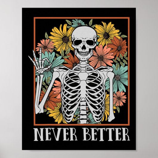 Halloween Vrouwen Nooit Beter Skelet Bloemenschede Poster (Voorkant)