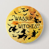 Halloween WASSUP HEKSEN? grappig Ronde Button 7,6 Cm (Voorkant)