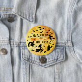 Halloween WASSUP HEKSEN? grappig Ronde Button 7,6 Cm (In situ)