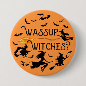 Halloween "Wassup heksen?" Ronde Button 7,6 Cm (Voorkant)