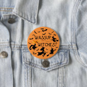 Halloween "Wassup heksen?" Ronde Button 7,6 Cm (In situ)
