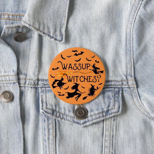 Halloween "Wassup heksen?" Ronde Button 7,6 Cm (In situ)