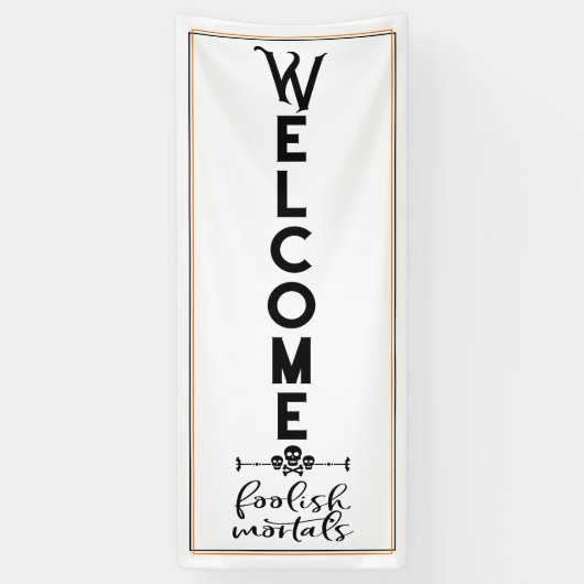 Halloween Welkom | Foolish Mortal door Length Spandoek (Verticaal)