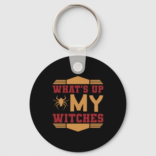 Halloween What Up My Witches Sleutelhanger (Voorkant)
