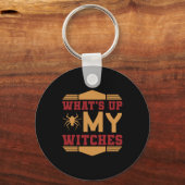 Halloween What Up My Witches Sleutelhanger (Voorkant)