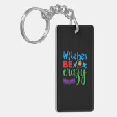 Halloween Witch Be Crazy Sleutelhanger (Voorkant Links)