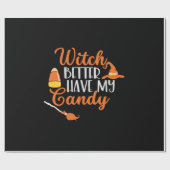 Halloween Witch Better Have My Candy Cadeaupapier (Vlak)