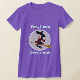 Halloween Witch JA, IK KAN EEN STICK T-Shirt SCHRI