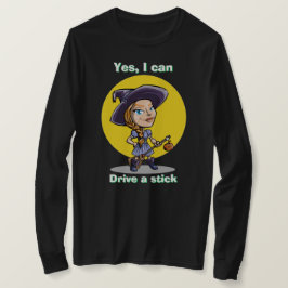 Halloween Witch JA, IK KAN EEN STICK T-Shirt SCHRI