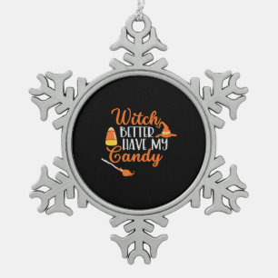 Halloween Witch kan beter mijn Snoep hebben Tin Sneeuwvlok Ornament