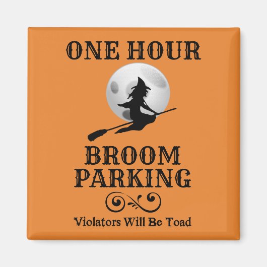 Halloween Witch One Hour Broom Parking Magneet (Voorkant)