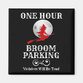 Halloween Witch One Hour Broom Parking Magneet (Voorkant)
