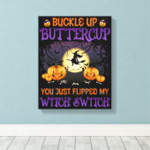 Halloween Witch Switch Buckle Up Buttercup Canvas Afdruk (Insitu (Houten vloer))