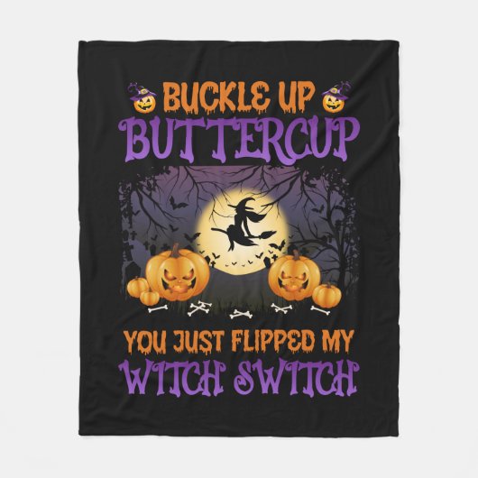 Halloween Witch Switch Buckle Up Buttercup Fleece Deken (Voorkant)