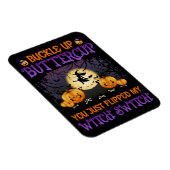 Halloween Witch Switch Buckle Up Buttercup Magneet (Rechterzijde)