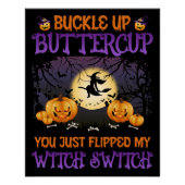 Halloween Witch Switch Buckle Up Buttercup Perfect Poster (Voorkant)